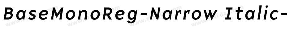 BaseMonoReg-Narrow Italic字体转换